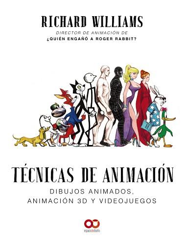 TÉCNICAS DE ANIMACIÓN. DIBUJOS ANIMADOS, ANIMACIÓN 3D Y VIDEOJUEGOS | 9788441541139 | WILLIAMS, RICHARD | Llibreria Aqualata | Comprar llibres en català i castellà online | Comprar llibres Igualada