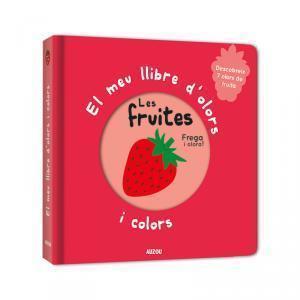 MEU LLIBRE D'OLORS I COLORS. LES FRUITES, EL | 9782733871041 | MR. IWI | Llibreria Aqualata | Comprar llibres en català i castellà online | Comprar llibres Igualada