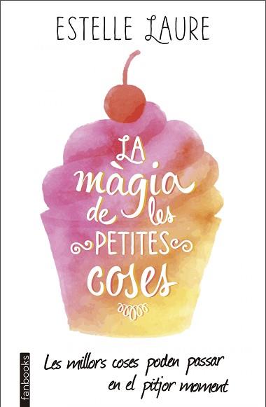 MÀGIA DE LES PETITES COSES, LA | 9788416297672 | LAURE, ESTELLE | Llibreria Aqualata | Comprar llibres en català i castellà online | Comprar llibres Igualada