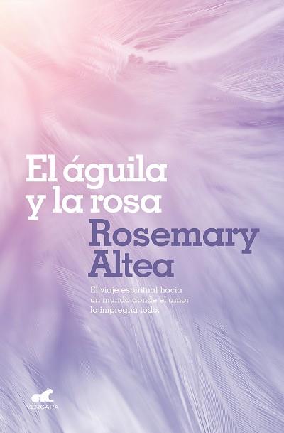 ÁGUILA Y LA ROSA, EL | 9788417664213 | ALTEA, ROSEMARY | Llibreria Aqualata | Comprar llibres en català i castellà online | Comprar llibres Igualada