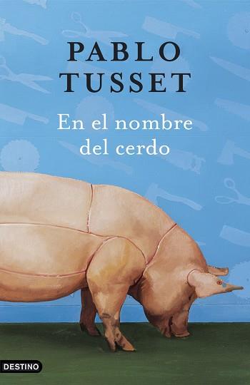 EN EL NOMBRE DEL CERDO | 9788423338610 | TUSSET, PABLO | Llibreria Aqualata | Comprar libros en catalán y castellano online | Comprar libros Igualada