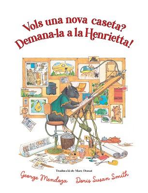 VOLS UNA NOVA CASETA? DEMANA-LA A LA HENRIETTA | 9788418900761 | MENDOZA, GEORGE | Llibreria Aqualata | Comprar llibres en català i castellà online | Comprar llibres Igualada