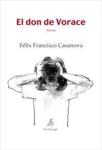 DON DE VORACE, EL | 9788492719099 | CASANOVA, FELIX FRANCISCO | Llibreria Aqualata | Comprar llibres en català i castellà online | Comprar llibres Igualada