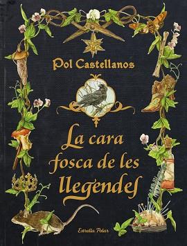 CARA FOSCA DE LES LLEGENDES, LA | 9788413896205 | CASTELLANOS, POL | Llibreria Aqualata | Comprar llibres en català i castellà online | Comprar llibres Igualada