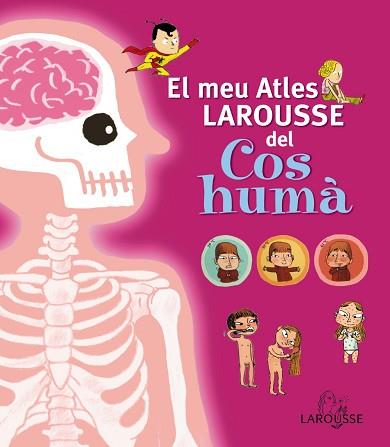 MEU ATLES LAROUSSE DEL COS HUMÀ, EL | 9788415411734 | Llibreria Aqualata | Comprar llibres en català i castellà online | Comprar llibres Igualada