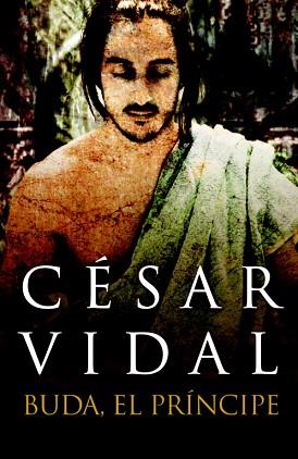 BUDA, EL PRINCIPE | 9788401390838 | VIDAL, CESAR | Llibreria Aqualata | Comprar libros en catalán y castellano online | Comprar libros Igualada