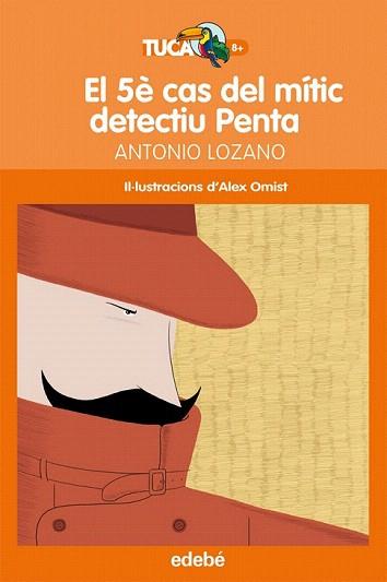 5È CAS DEL MÍTIC DETECTIU PENTA, EL | 9788468304236 | LOZANO, ANTONIO | Llibreria Aqualata | Comprar llibres en català i castellà online | Comprar llibres Igualada