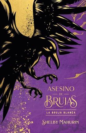 ASESINO DE BRUJAS I. LA BRUJA BLANCA (EDICIÓN LIMITADA) | 9788419252883 | MAHURIN, SHELBY | Llibreria Aqualata | Comprar llibres en català i castellà online | Comprar llibres Igualada