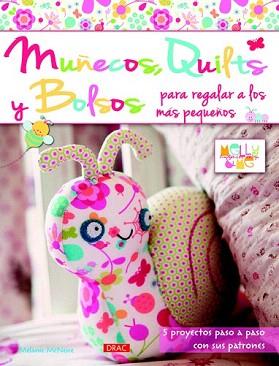 MUÑECOS QUILTS Y BOLSOS PARA REGALAR A LOS MÁS PEQUEÑOS | 9788498743777 | MCNEICE, MELANIE | Llibreria Aqualata | Comprar llibres en català i castellà online | Comprar llibres Igualada