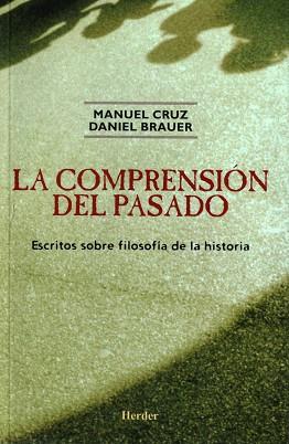 COMPRENSION DEL PASADO, LA | 9788425424250 | CRUZ, MANUEL/BRAUER, DANIEL | Llibreria Aqualata | Comprar llibres en català i castellà online | Comprar llibres Igualada