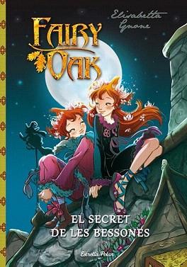 FAIRY OAK 1. EL SECRET DE LES BESSONES | 9788490572436 | GNONE, ELISABETTA | Llibreria Aqualata | Comprar llibres en català i castellà online | Comprar llibres Igualada