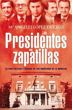 PRESIDENTES EN ZAPATILLAS, LOS | 9788467033168 | LOPEZ DE CELIS, MARIA ANGELES | Llibreria Aqualata | Comprar libros en catalán y castellano online | Comprar libros Igualada