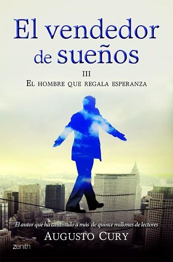 VENDEDOR DE SUEÑOS III, EL. EL HOMBRE QUE REGALA ESPERANZA | 9788408008378 | CURY, AUGUSTO | Llibreria Aqualata | Comprar llibres en català i castellà online | Comprar llibres Igualada