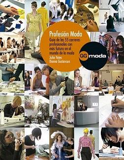 PROFESIÓN MODA | 9788425226472 | YATES, JULIA / GUSTAVSEN, DONNA | Llibreria Aqualata | Comprar llibres en català i castellà online | Comprar llibres Igualada