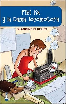 FISI KA Y LA SEÑORA LOCOMOTORA (JUEGO DE LA CIENCIA) | 9788497544238 | PLUCHET, BLANDINE | Llibreria Aqualata | Comprar libros en catalán y castellano online | Comprar libros Igualada