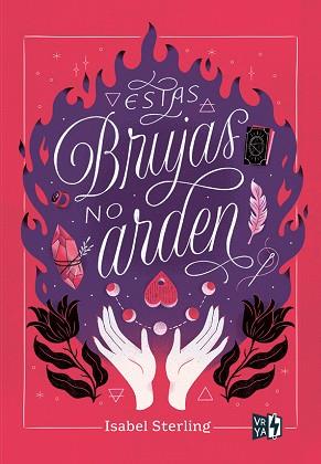 ESTAS BRUJAS NO ARDEN | 9788412407464 | STERLING, ISABEL | Llibreria Aqualata | Comprar llibres en català i castellà online | Comprar llibres Igualada