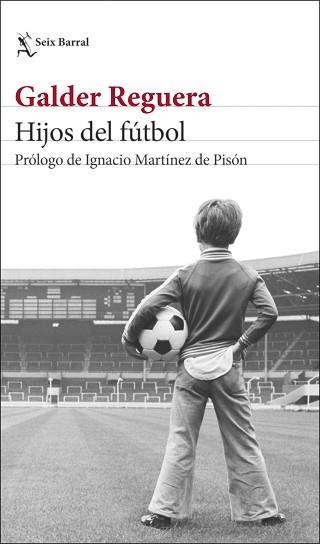 HIJOS DEL FÚTBOL | 9788432239861 | REGUERA, GALDER | Llibreria Aqualata | Comprar llibres en català i castellà online | Comprar llibres Igualada