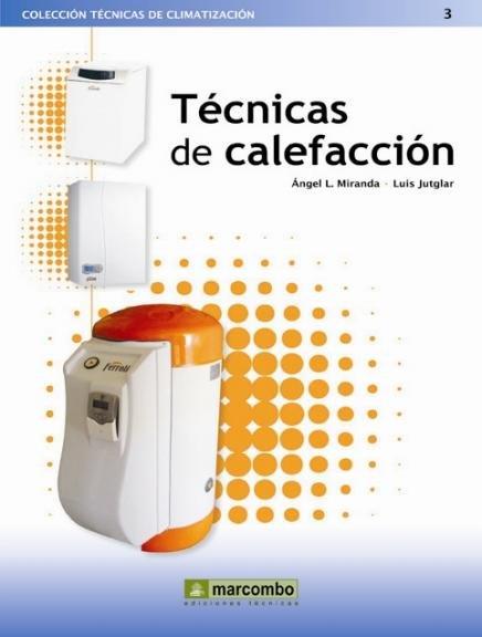 TECNICAS DE CALEFACCION | 9788426715296 | MIRANDA, ANGEL L | Llibreria Aqualata | Comprar llibres en català i castellà online | Comprar llibres Igualada