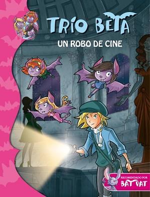 TRÍO BETA 4. UN ROBO DE CINE | 9788484419273 | PAVANELLO, ROBERTO | Llibreria Aqualata | Comprar llibres en català i castellà online | Comprar llibres Igualada