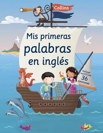 MIS PRIMERAS PALABRAS EN INGLÉS (+CD CON 36 CANCIONES) | 9788425352485 | COLLINS | Llibreria Aqualata | Comprar llibres en català i castellà online | Comprar llibres Igualada