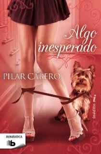 ALGO INESPERADO | 9788498729511 | CABERO, PILAR | Llibreria Aqualata | Comprar llibres en català i castellà online | Comprar llibres Igualada