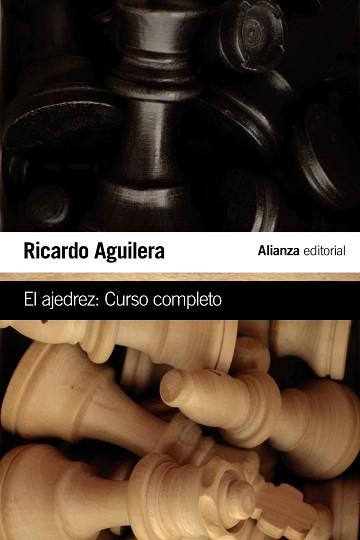 AJEDREZ, EL. CURSO COMPLETO | 9788491041337 | AGUILERA, RICARDO | Llibreria Aqualata | Comprar llibres en català i castellà online | Comprar llibres Igualada