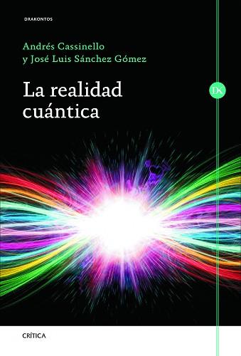 REALIDAD CUÁNTICA, LA | 9788498924060 | CASSINELLO, ANDRÉS / SÁNCHEZ GÓMEZ, JOSÉ LUIS  | Llibreria Aqualata | Comprar libros en catalán y castellano online | Comprar libros Igualada