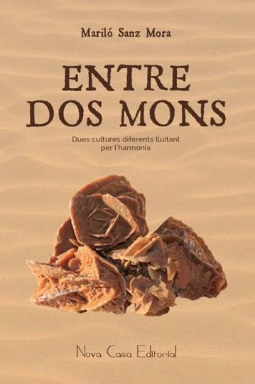 ENTRE DOS MONS | 9788416281268 | SANZ MORA, MARILÓ | Llibreria Aqualata | Comprar llibres en català i castellà online | Comprar llibres Igualada