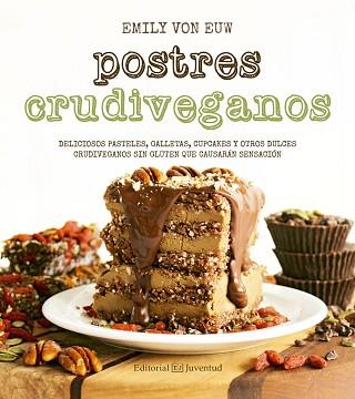 POSTRES CRUDIVEGANOS | 9788426143624 | VON EUW, EMILY | Llibreria Aqualata | Comprar llibres en català i castellà online | Comprar llibres Igualada