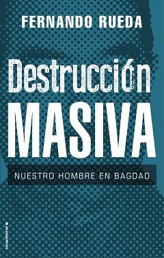 DESTRUCCIÓN MASIVA | 9788417805708 | RUEDA, FERNANDO | Llibreria Aqualata | Comprar libros en catalán y castellano online | Comprar libros Igualada