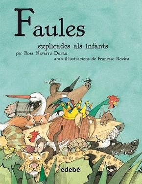 FAULES EXPLICADES ALS INFANTS, LES | 9788468308807 | NAVARRO DURÁN, ROSA | Llibreria Aqualata | Comprar llibres en català i castellà online | Comprar llibres Igualada
