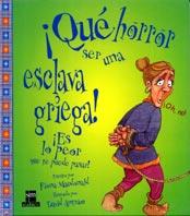 QUE HORROR SER UNA ESCLAVA GRIEGA (QUE HORROR 4) | 9788434873339 | MACDONALD, FIONA | Llibreria Aqualata | Comprar llibres en català i castellà online | Comprar llibres Igualada