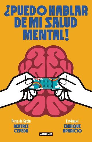 PUEDO HABLAR DE MI SALUD MENTAL! | 9788403523111 | PERRA DE SATÁN / ESNORQUEL | Llibreria Aqualata | Comprar llibres en català i castellà online | Comprar llibres Igualada