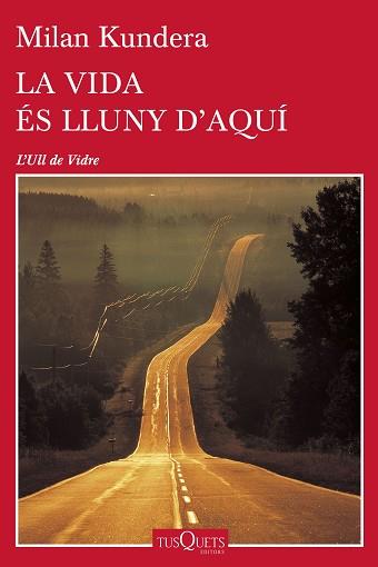 VIDA ÉS LLUNY D'AQUÍ, LA | 9788490662489 | KUNDERA, MILAN | Llibreria Aqualata | Comprar llibres en català i castellà online | Comprar llibres Igualada