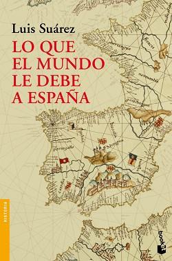 LO QUE EL MUNDO LE DEBE A ESPAÑA | 9788408004288 | SUÁREZ FERNÁNDEZ, LUIS | Llibreria Aqualata | Comprar llibres en català i castellà online | Comprar llibres Igualada