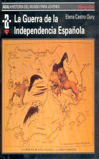 GUERRA DE LA INDEPENDENCIA ESPAÑOLA, LA (HISTORIA MUN. 56) | 9788446004196 | CASTRO OURY, ELENA | Llibreria Aqualata | Comprar llibres en català i castellà online | Comprar llibres Igualada