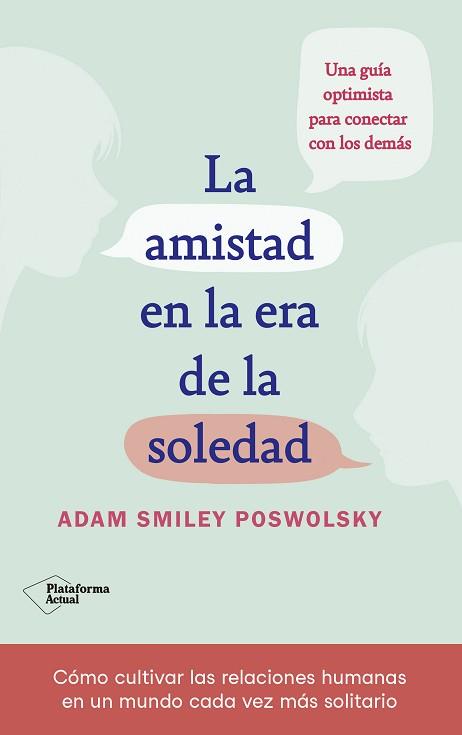 AMISTAD EN LA ERA DE LA SOLEDAD, LA | 9788418927522 | SMILEY, ADAM | Llibreria Aqualata | Comprar llibres en català i castellà online | Comprar llibres Igualada