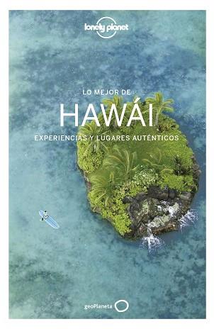 HAWÁI, LO MEJOR DE (LONELY PLANET) | 9788408179542 | Llibreria Aqualata | Comprar llibres en català i castellà online | Comprar llibres Igualada