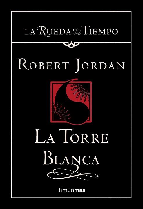 TORRE BLANCA, LA (LA RUEDA DEL TIEMPO 9) | 9788448034559 | JORDAN, ROBERT | Llibreria Aqualata | Comprar llibres en català i castellà online | Comprar llibres Igualada