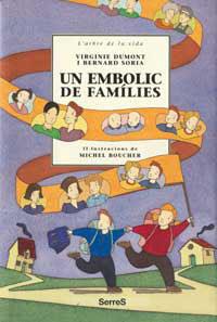 UN EMBOLIC DE FAMILIES | 9788484880998 | DUMONT, VIRGINIE/SORIA, BERNARD | Llibreria Aqualata | Comprar llibres en català i castellà online | Comprar llibres Igualada