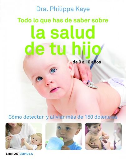 TODO LO QUE HAS DE SABER SOBRE LA SALUD DE TU HIJO | 9788448069018 | KAYE, DRA. PHILIPPA  | Llibreria Aqualata | Comprar llibres en català i castellà online | Comprar llibres Igualada