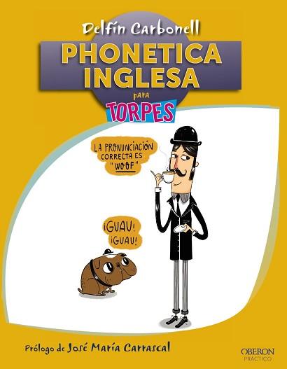 PHONETICA INGLESA PARA TORPES | 9788441536425 | CARBONELL BASSET, DELFÍN | Llibreria Aqualata | Comprar libros en catalán y castellano online | Comprar libros Igualada