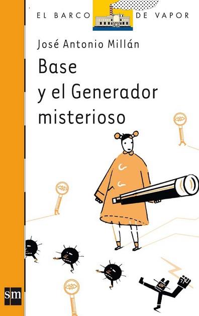 BASE Y EL GENERADOR MISTERIOSO (BVN 207) | 9788467540208 | MILLAN, JOSE ANTONIO | Llibreria Aqualata | Comprar llibres en català i castellà online | Comprar llibres Igualada