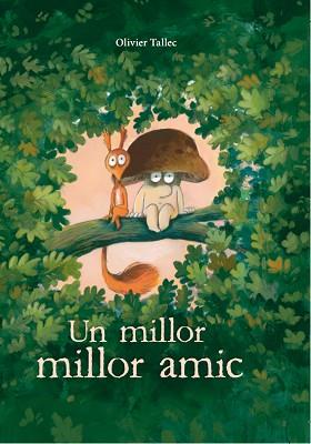 UN MILLOR MILLOR AMIC | 9788412750263 | TALLEC, OLIVIER | Llibreria Aqualata | Comprar llibres en català i castellà online | Comprar llibres Igualada