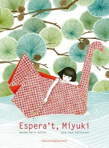 ESPERA'T, MIYUKI | 9788426143976 | GALLIEZ, ROXANE MARIE / RATANAVANH, SENG SOUN | Llibreria Aqualata | Comprar llibres en català i castellà online | Comprar llibres Igualada