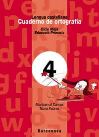 CUADERNO DE ORTOGRAFIA 4 LENG. CASTELLANA CICLE MITJA | 9788448908942 | CAMPS, MONTSERRAT | Llibreria Aqualata | Comprar libros en catalán y castellano online | Comprar libros Igualada