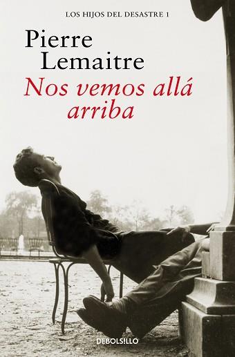 NOS VEMOS ALLÁ ARRIBA (LOS HIJOS DEL DESASTRE 1) | 9788466377843 | LEMAITRE, PIERRE | Llibreria Aqualata | Comprar llibres en català i castellà online | Comprar llibres Igualada