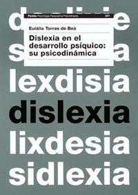 DISLEXIA EN EL DESARROLLO PSIQUICO: SU PSICODINAMICA | 9788449311956 | TORRAS DE BEA, EULALIA | Llibreria Aqualata | Comprar llibres en català i castellà online | Comprar llibres Igualada