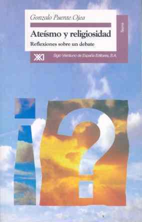 ATEISMO Y RELIGIOSIDAD.REFLEXIONES SOBRE UN DEBATE | 9788432309496 | PUENTE OJEA, GONZALO | Llibreria Aqualata | Comprar libros en catalán y castellano online | Comprar libros Igualada