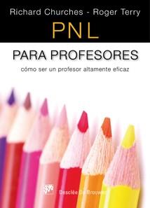 PNL PARA PROFESORES. COMO SER UN PROFESOR ALTAMENTE EFICAZ | 9788433023094 | CHURCHES, RICHARD / TERRY, RICHARD | Llibreria Aqualata | Comprar llibres en català i castellà online | Comprar llibres Igualada